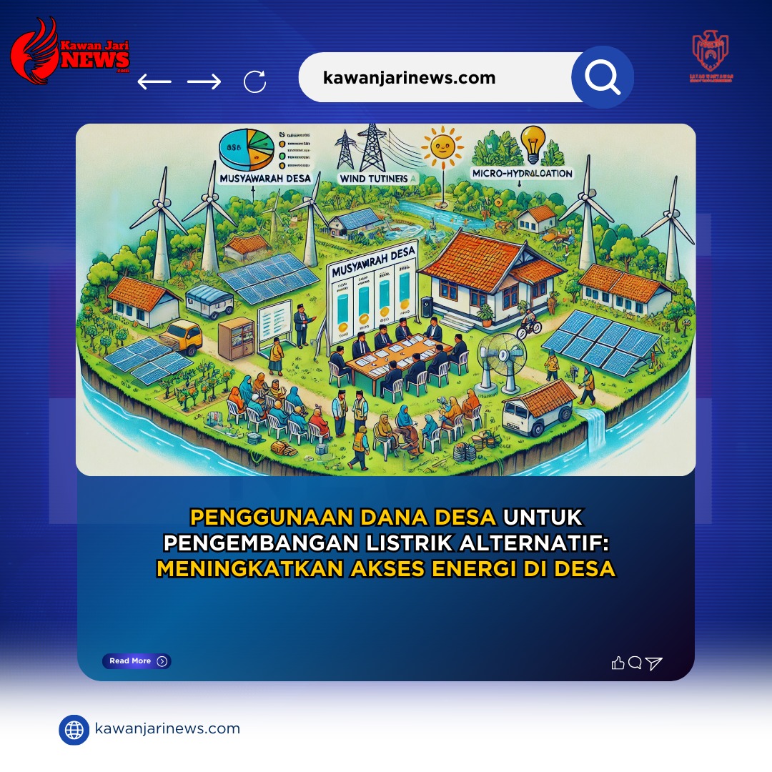 Penggunaan Dana Desa untuk Pengembangan Listrik Alternatif: Meningkatkan Akses Energi di Desa