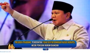 Doc. Presiden RI Prabowo Subianto menegaskan komitmennya memberantas korupsi meski aparat penegak hukum mendapat ancaman. Dalam forum publik nasional, Senin (20/5/2025), Prabowo menyatakan pemerintah tidak akan gentar dalam menegakkan keadilan. (Foto Dokmentasi: NR -kawanjarinews.com).