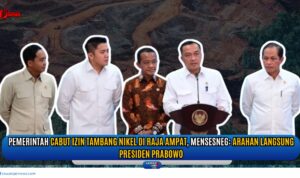 Doc. Menteri Sekretaris Negara (MENSESNEG) Prasetyo Hadi (tengah) menyampaikan keputusan Presiden Prabowo Subianto untuk mencabut izin usaha pertambangan milik empat perusahaan di Kabupaten Raja Ampat, Papua Barat Daya. Keputusan ini disampaikan dalam konferensi pers usai rapat terbatas di Istana Negara, Jakarta, Selasa (10/6/2025), didampingi sejumlah menteri dan pejabat terkait. Langkah ini diambil sebagai bentuk komitmen pemerintah dalam menertibkan kawasan hutan dan menjaga keberlanjutan lingkungan. Catatan: Gambar ini bersifat ilustratif dan tidak selalu mencerminkan lokasi atau kejadian secara faktual. (Doc. NR | kawanjarinews.com).