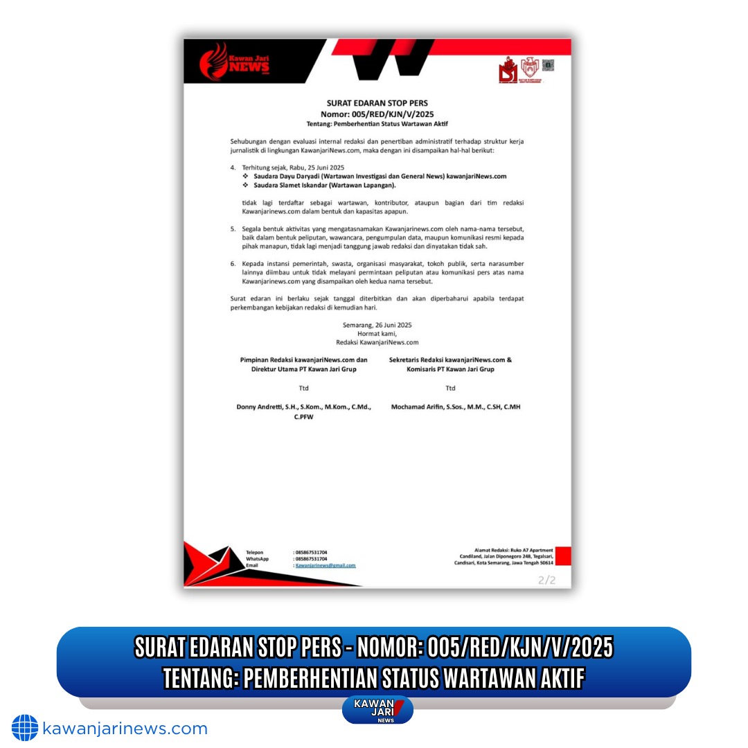 Doc. Dokumentasi Surat Edaran Stop Pers Nomor: 005/RED/KJN/V/2025 yang diterbitkan oleh Redaksi KawanJariNews.com pada 26 Juni 2025. Edaran ini berisi pemberhentian status wartawan aktif atas nama Dayu Daryadi dan Slamet Iskandar, serta imbauan kepada publik untuk tidak melayani aktivitas jurnalistik yang mengatasnamakan media tersebut oleh kedua individu tersebut. (Arsip: kawanjarinews.com).