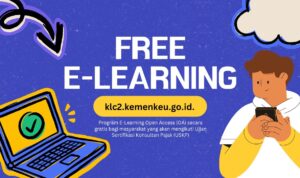 Doc. Poster digital program FREE E-LEARNING yang ditawarkan melalui laman resmi klc2.kemenkeu.go.id, merupakan bagian dari Program E-Learning Open Access (OA) yang disediakan oleh Kementerian Keuangan Republik Indonesia. Program ini ditujukan secara gratis bagi masyarakat yang akan mengikuti Ujian Sertifikasi Konsultan Pajak (USKP). (Foto: Eko Wahyu – kawanjarinews.com).