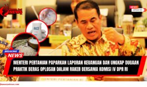 Doc. Menteri Pertanian Andi Amran Sulaiman saat menyampaikan laporan keuangan Kementerian Pertanian Tahun 2024 sekaligus mengungkap temuan awal terkait dugaan praktik beras oplosan dalam rapat kerja bersama Komisi IV DPR RI. Dalam kesempatan tersebut, Menteri Amran menegaskan pentingnya pengawasan mutu beras demi melindungi petani dan konsumen. Gambar juga menampilkan ilustrasi visual terkait beras curah, kemasan premium, dan proses pengecekan kualitas, sebagai konteks dari isu utama yang dibahas. (Foto: NR – kawanjarinews.com).
