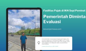 Doc. Konsultan pajak Yulianto Kiswocahyono, SE., SH., BKP., saat berada di kawasan Ibu Kota Nusantara (IKN), Penajam Paser Utara, Kalimantan Timur. Dalam keterangannya, ia menyoroti rendahnya minat investor memanfaatkan fasilitas insentif pajak di IKN dan mendorong pemerintah untuk melakukan evaluasi menyeluruh terhadap kebijakan fiskal serta ekosistem investasi. (Foto: Eko Wahyu - kawanjarinews.com).