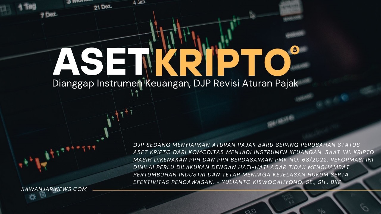 Doc. Ilustrasi grafik perdagangan aset kripto dengan tajuk “Aset Kripto Dianggap Instrumen Keuangan, DJP Revisi Aturan Pajak”. DJP menyiapkan aturan pajak baru seiring perubahan status kripto dari komoditas menjadi instrumen keuangan. Regulasi ini bertujuan menyesuaikan kebijakan pajak dengan perkembangan aset digital dan menjaga efektivitas pengawasan. (Ilustrasi: Eko Wahyu – kawanjarinews.com).