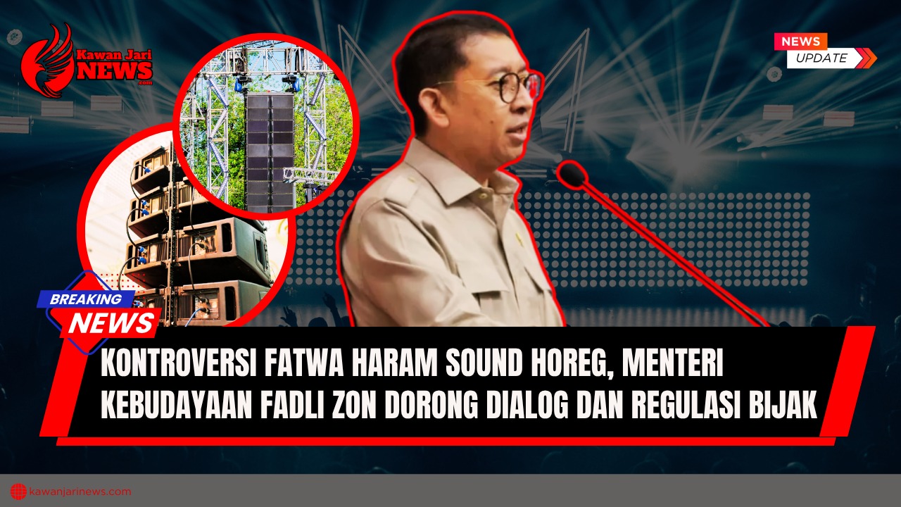 Doc. Ilustrasi — Menteri Kebudayaan Fadli Zon memberikan pandangan terkait fatwa haram soundek yang dikeluarkan MUI Jawa Timur. Ia menekankan pentingnya dialog dan regulasi bijak agar pemajuan kebudayaan tetap sejalan dengan ketertiban masyarakat. (NR – kawanjarinews.com).