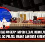 Doc. Direktur Jenderal Perlindungan Konsumen dan Tertib Niaga Kementerian Perdagangan memberikan keterangan pers terkait temuan praktik impor ilegal senilai Rp26,4 miliar. Barang bukti yang disita beragam, mulai dari makanan dan minuman hingga produk elektronik, berasal dari berbagai negara. Pemerintah menegaskan komitmennya melindungi konsumen dan industri nasional melalui pengawasan ketat bersama instansi terkait. (NR – kawanjarinews.com).