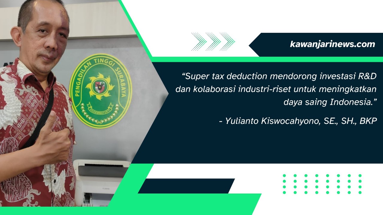 Doc. Konsultan Pajak Yulianto Kiswocahyono, SE., SH., BKP memberikan pernyataan terkait kebijakan super tax deduction dalam mendorong investasi R&D dan kolaborasi industri-riset untuk peningkatan daya saing nasional. (Foto: Eko Wahyu – kawanjarinews.com).