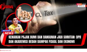 Doc. Gambar ilustrasi visual menggambarkan isu kenaikan Pajak Bumi dan Bangunan (PBB). Ilustrasi tangan yang menyoroti kata "Tax" dan foto Zulfikar Ars Sadikin, Wakil Ketua Komisi II DPR RI dari Fraksi Partai Golkar. Isu kenaikan pajak sedang menjadi perhatian dan dibahas oleh berbagai pihak. (NR – kawanjarinews.com).