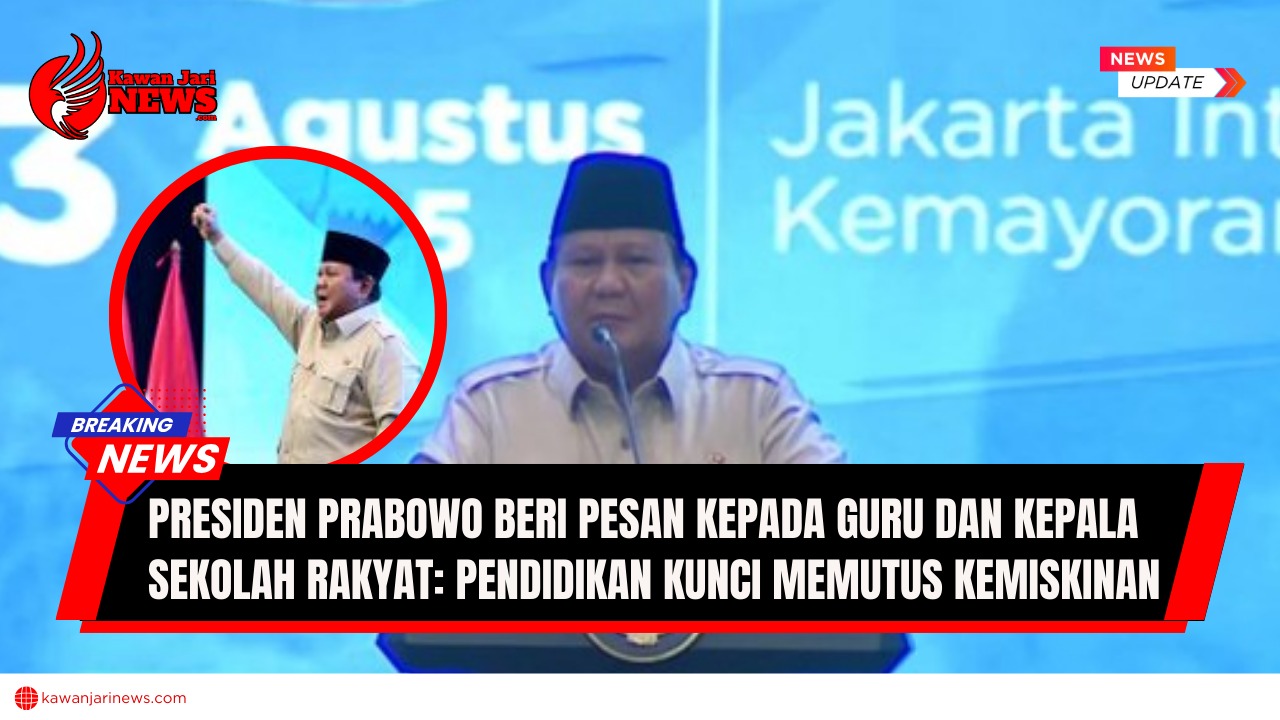 Doc. Presiden Republik Indonesia Prabowo Subianto menyampaikan pesan khusus kepada para guru dan kepala Sekolah Rakyat dalam acara pembekalan di Jakarta International Expo (Jiexpo) Kemayoran, Jakarta, Jumat (22/8/2025). Dalam pidatonya, Presiden menegaskan bahwa pendidikan merupakan kunci utama untuk memutus rantai kemiskinan di Indonesia. (NR – kawanjarinews.com).
