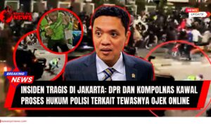 Doc. Ilustrasi Ketua Komisi III DPR RI, Habiburokhman, dengan latar belakang suasana kericuhan demonstrasi di Jakarta ketika seorang pengendara ojek online, Afan Kurniawan, tertabrak kendaraan rantis polisi. Pada kolase lingkaran ditampilkan foto korban. Catatan: Gambar ini hanya bersifat ilustrasi untuk memperjelas konteks berita, bukan dokumentasi saat Habiburokhman memberikan pernyataan langsung. (NR – KawanJariNews.com).
