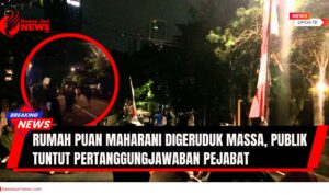 Doc. Situasi massa yang berkumpul di depan rumah Ketua DPR RI, Puan Maharani, pada Sabtu malam (30/8/2025). Aksi tersebut merupakan bagian dari gelombang protes masyarakat yang menuntut pertanggungjawaban pejabat atas kondisi politik dan ekonomi nasional. (NR – KawanJariNews.com).