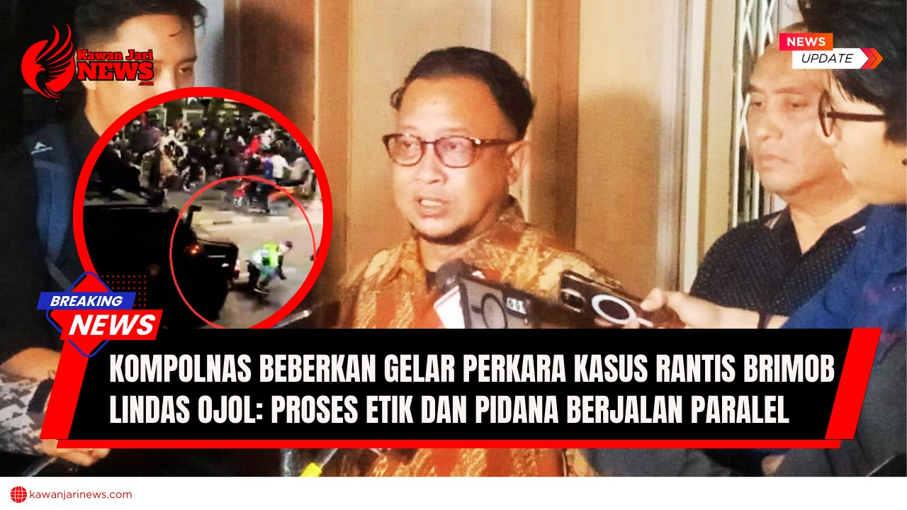 Doc. Komisioner Kompolnas, Choirul Anam, memberikan keterangan pers kepada awak media usai menghadiri gelar perkara kasus mobil taktis (rantis) Brimob yang melindas pengemudi ojek online (ojol) saat aksi demonstrasi. Kompolnas menegaskan proses etik dan pidana akan berjalan secara paralel untuk memastikan transparansi dan keadilan. (NR - KawanJariNews).