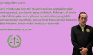 Doc. Yulianto Kiswocahyono, SE., SH., BKP, menyatakan dukungannya terhadap tuntutan rakyat Indonesia untuk perubahan dan reformasi pemerintahan yang lebih baik. (Sumber: Eko Wahyu - kawanjarinews.com)