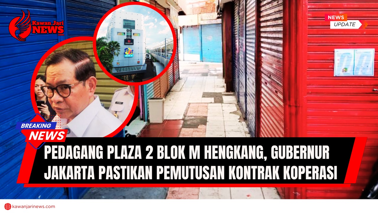 Doc. Suasana deretan kios tutup di Plaza 2 Blok M, Jakarta Selatan, usai banyak pedagang memilih hengkang akibat lonjakan biaya sewa. Gubernur Jakarta Pramono Anung meninjau lokasi dan memastikan kontrak kerja sama dengan koperasi pengelola akan dihentikan. (NR – KawanJariNews.com).