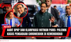 Doc. Menteri Pendidikan periode 2019–2024, Nadiem Makarim, saat menghadiri pemeriksaan terkait kasus pengadaan Chromebook di Kemendikbud. Pada kolase lingkaran, terlihat kuasa hukum Nadiem, Hotman Paris, yang memberikan klarifikasi terkait hasil audit BPKP dan proses hukum yang berjalan. (NR – KawanJariNews.com).