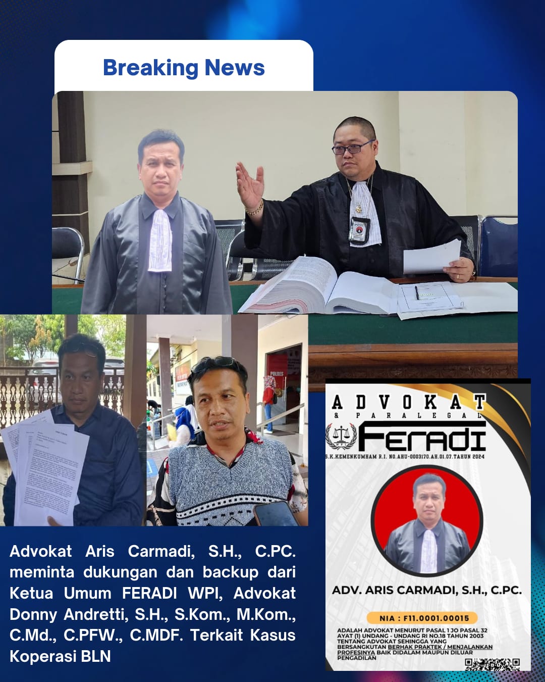 Doc. Advokat Aris Carmadi, S.H., C.PC. (kiri) bersama Ketua Umum FERADI WPI, Advokat Donny Andretti, S.H., S.Kom., M.Kom., C.Md., C.PFW., C.MDF. (kanan). Keduanya menyampaikan sikap terkait dukungan hukum bagi korban Koperasi Bahana Lintas Nusantara (BLN). (Foto: Nabila).