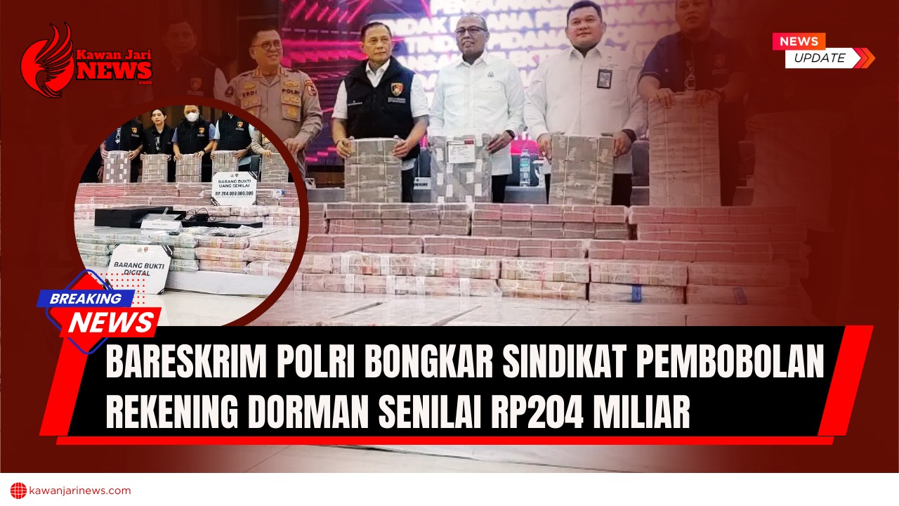 Doc. Bareskrim Polri menunjukkan barang bukti uang tunai senilai Rp204 miliar beserta perangkat digital hasil pengungkapan kasus pembobolan rekening dorman dalam konferensi pers di Jakarta, Kamis (25/9/2025). Pengungkapan ini menegaskan komitmen aparat dalam menindak tegas kejahatan perbankan dan pencucian uang. (NR – KawanJariNews.com).