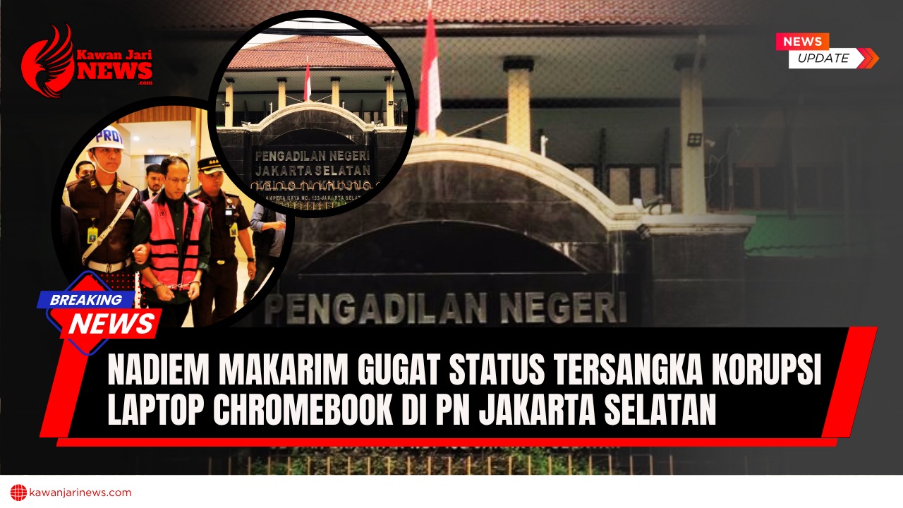 Doc. Mantan Menteri Pendidikan, Kebudayaan, Riset, dan Teknologi, Nadiem Makarim, saat dibawa oleh penyidik Kejaksaan Agung dalam kasus dugaan korupsi pengadaan laptop Chromebook. Dalam kolase lingkaran depan tampak gedung Pengadilan Negeri Jakarta Selatan, tempat Nadiem mengajukan gugatan praperadilan untuk menggugat status tersangkanya. (NR |KawanJariNews.com).
