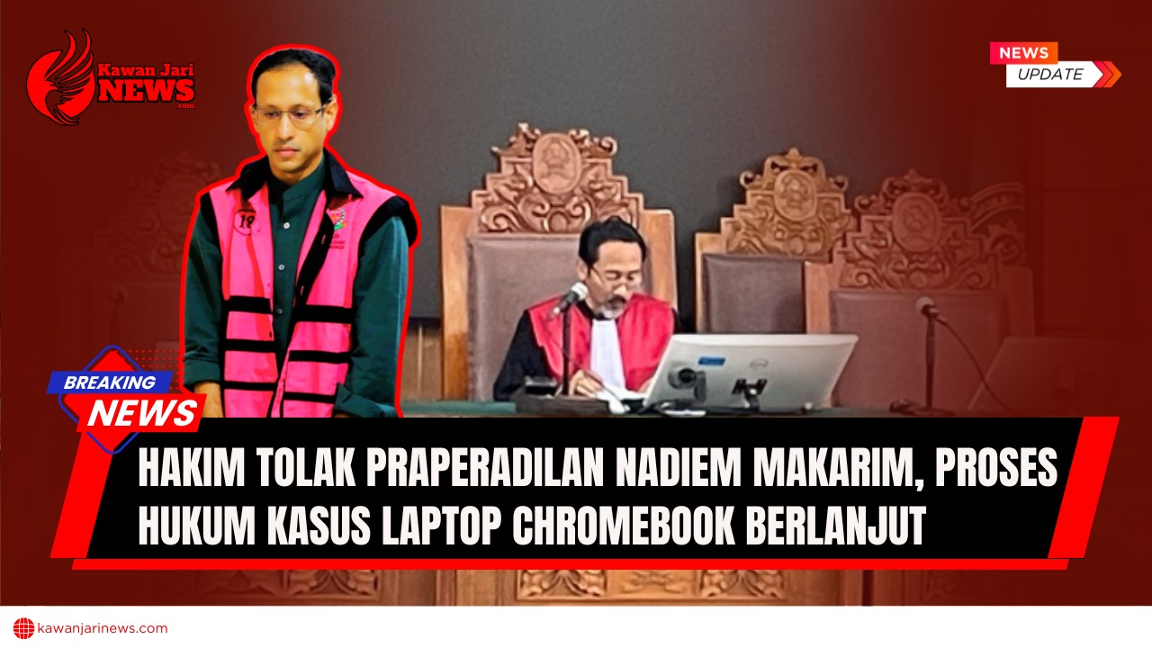Doc. Ilustrasi — Nadiem Makarim (dalam kolase depan) dengan latar belakang ruang sidang dan hakim yang tengah memimpin persidangan di meja hakim. Gambar bersifat ilustrasi, bertujuan memperkuat konteks pemberitaan mengenai penolakan permohonan praperadilan kasus dugaan korupsi pengadaan laptop Chromebook untuk program digitalisasi pendidikan. (NR | KawanJariNews.com).