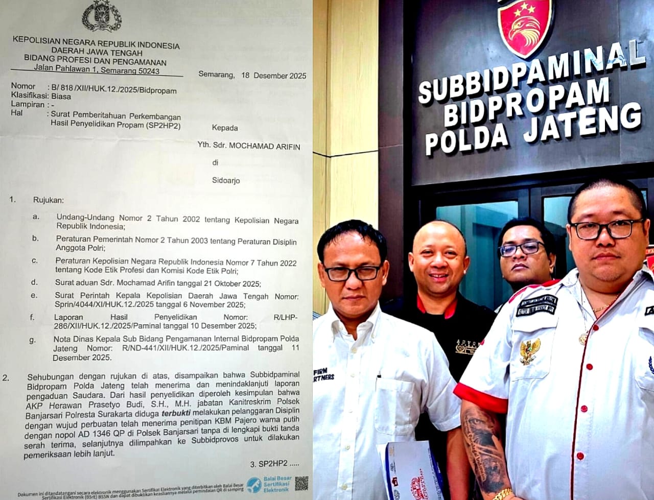 Doc. Tampak surat resmi dari Bidpropam Polda Jawa Tengah terkait pemberitahuan perkembangan hasil penyelidikan. Pada kolase sebelah kanan terlihat Arifin dan Donny bersama tim hukum dari Subur Jaya Lawfirm saat berada di depan ruang Subbidpaminal Bidpropam Polda Jateng untuk menindaklanjuti laporan yang telah disampaikan. (Foto: FERADI WPI Official).