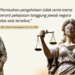 Doc. Adv. Yulianto Kiswocahyono, S.E., S.H., BKP saat menyampaikan pandangan hukum terkait pengelolaan aset negara. Kalimat kutipan dalam gambar menekankan bahwa pemisahan pengelolaan tidak otomatis menghilangkan tanggung jawab negara atas aset tersebut. (Foto: Eko Wahyu).