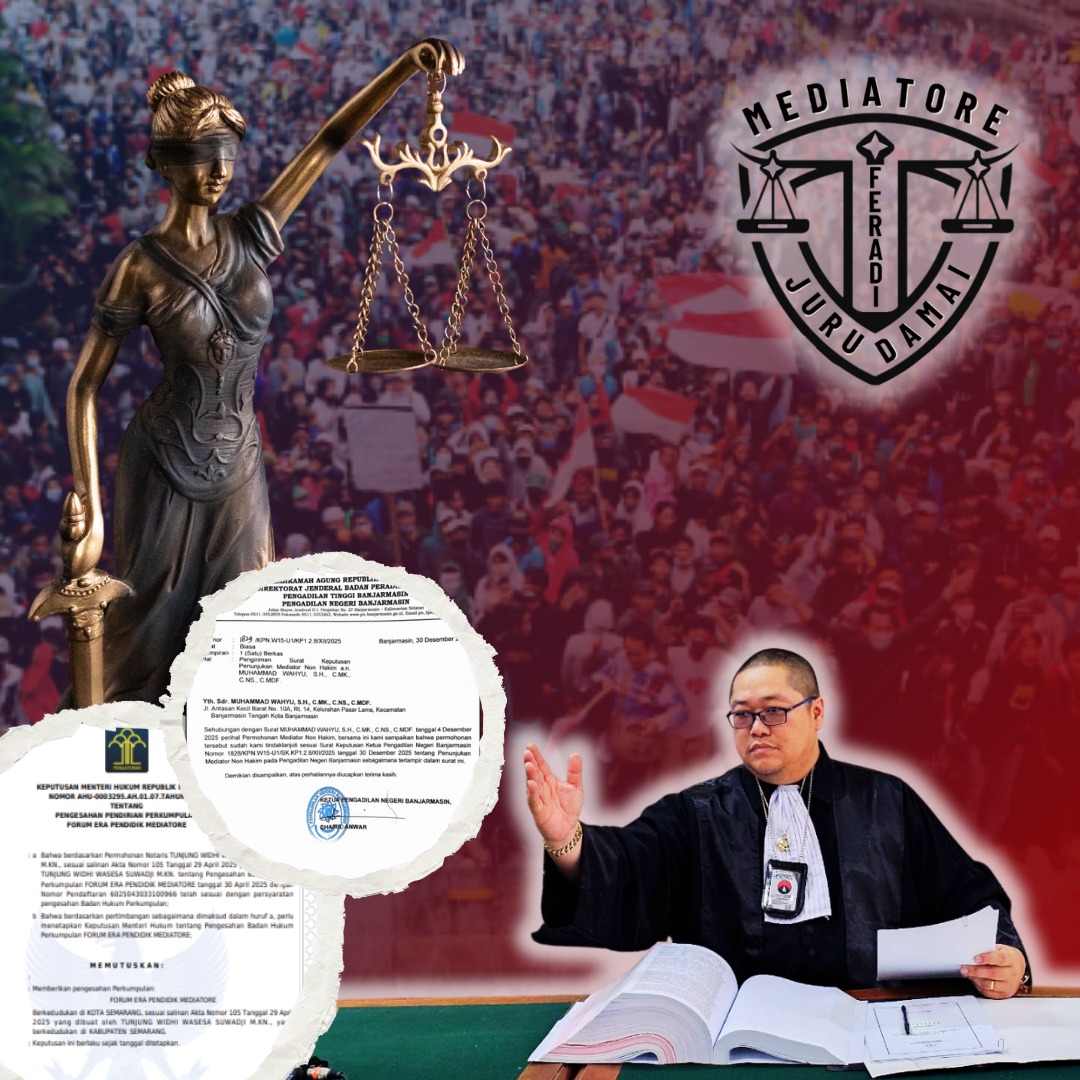 Doc. Ketua Umum FERADI MEDIATORE, Adv. Donny Andretti, S.H., S.Kom., M.Kom. (Utama), bersanding dengan bukti otentik pengakuan negara. Tampak dalam kolase lingkaran adalah Surat Keputusan (SK) dari Pengadilan Negeri Banjarmasin serta SK Kemenkumham RI Nomor AHU-0003295.AH.01.07.TAHUN 2025 yang mengesahkan FERADI MEDIATORE. (Foto: FERADI MEDIATORE Official).