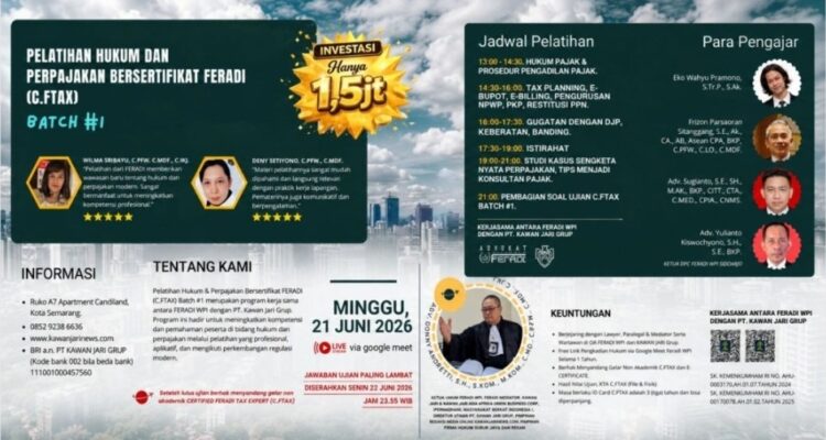 Doc. Poster resmi Pelatihan Hukum Pajak Certified Feradi Tax Expert (C.FTAX) Batch 1 yang diselenggarakan oleh FERADI TAX CONSULTANT bekerja sama dengan FERADI WPI dan PT Kawan Jari Grup. Poster menampilkan informasi kegiatan pelatihan online yang akan dilaksanakan pada 21 Juni 2026 melalui Google Meet, lengkap dengan agenda materi, narasumber, serta informasi pendaftaran bagi peserta yang ingin mengikuti sertifikasi dan memperoleh gelar nonakademik C.FTAX.