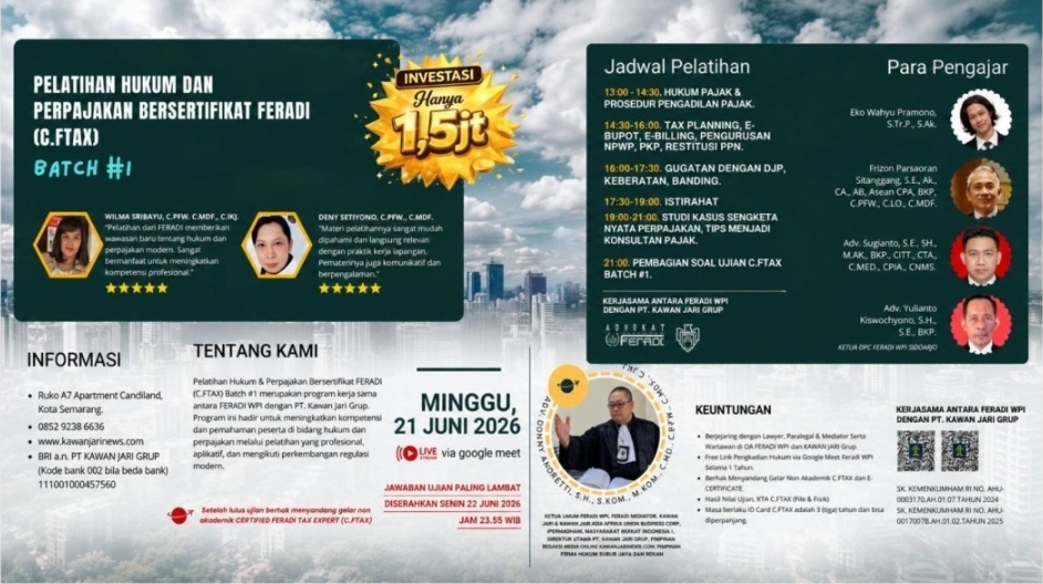 Doc. Poster resmi Pelatihan Hukum Pajak Certified Feradi Tax Expert (C.FTAX) Batch 1 yang diselenggarakan oleh FERADI TAX CONSULTANT bekerja sama dengan FERADI WPI dan PT Kawan Jari Grup. Poster menampilkan informasi kegiatan pelatihan online yang akan dilaksanakan pada 21 Juni 2026 melalui Google Meet, lengkap dengan agenda materi, narasumber, serta informasi pendaftaran bagi peserta yang ingin mengikuti sertifikasi dan memperoleh gelar nonakademik C.FTAX.