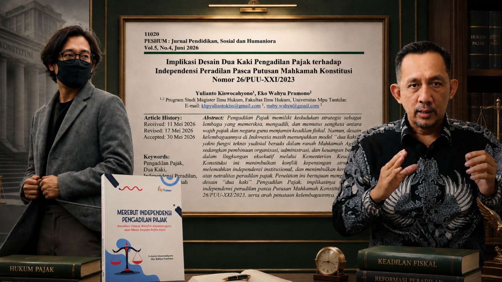 Doc. Eko Wahyu Pramono (kiri) dan Adv. Yulianto Kiswocahyono, S.E., S.H., BKP (kanan), mahasiswa Program Studi Magister Ilmu Hukum Fakultas Ilmu Hukum Universitas Mpu Tantular, ditampilkan dalam ilustrasi yang menggambarkan publikasi artikel ilmiah mereka di Jurnal PESHUM Vol. 5 No. 4 Tahun 2026 tentang implikasi desain dua kaki Pengadilan Pajak terhadap independensi peradilan pasca Putusan Mahkamah Konstitusi Nomor 26/PUU-XXI/2023.