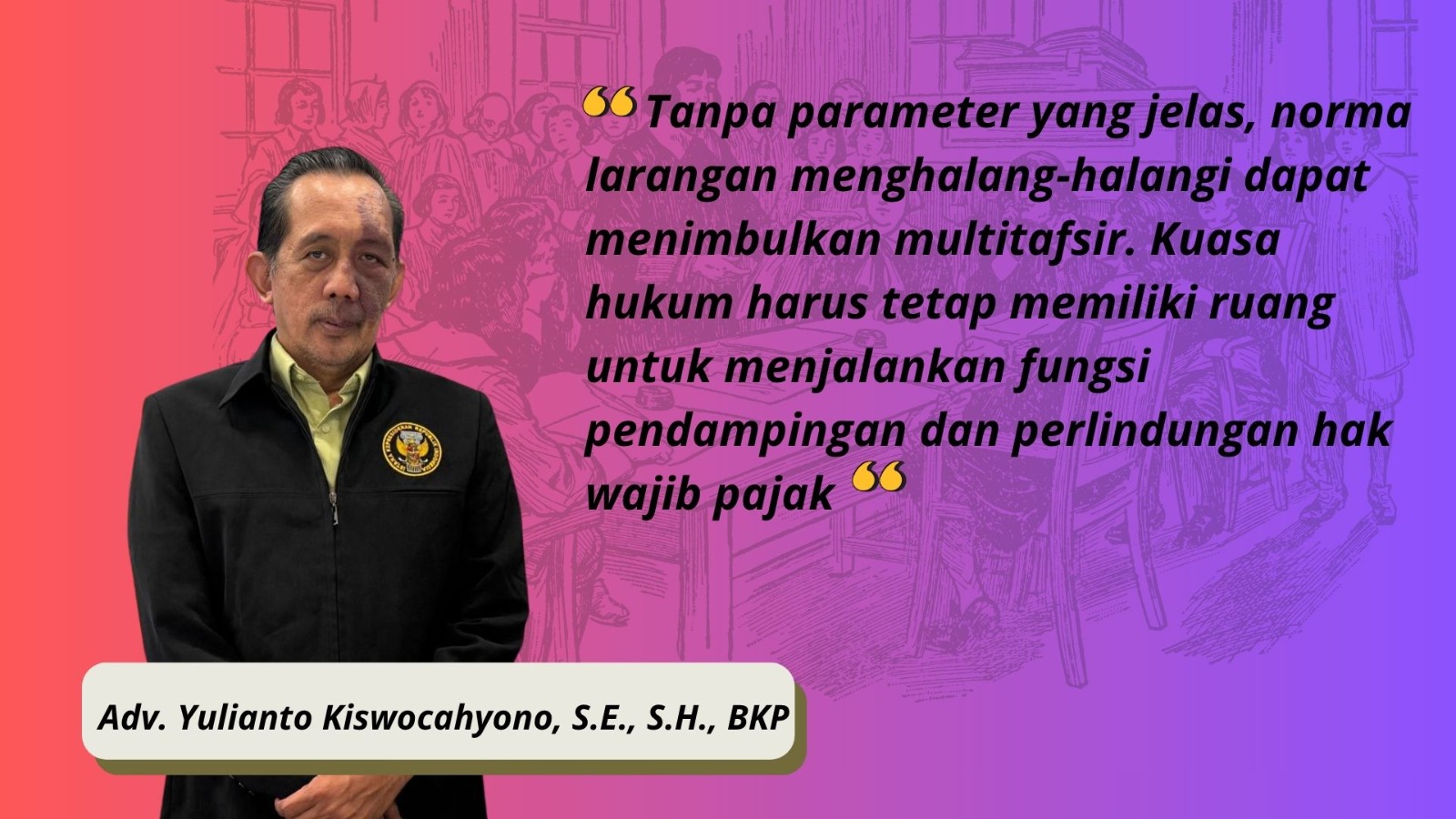 Doc. Adv. Yulianto Kiswocahyono, S.E., S.H., BKP, Ketua Komite Tetap Bidang Fiskal dan Moneter KADIN Jawa Timur sekaligus Ketua DPC FERADI WPI Sidoarjo.