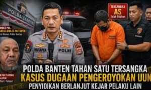 Polda Banten Tahan Satu Tersangka Kasus Dugaan Pengeroyokan Uun, Penyidikan Berlanjut Kejar Pelaku Lain Doc. Ilustrasi perkembangan penanganan perkara dugaan pengeroyokan dan dugaan perampasan kemerdekaan terhadap Fam Fuk Tjhong alias Uun. Kolase menampilkan Kabid Humas Polda Banten Kombes Pol. Maruli Ahiles Hutapea yang menyampaikan keterangan mengenai penetapan dan penahanan satu tersangka berinisial AS, foto korban/pelapor Fam Fuk Tjhong alias Uun, serta ilustrasi penahanan tersangka. Hingga berita ini diterbitkan, Ditreskrimum Polda Banten menyatakan penyidikan masih berlangsung untuk mengungkap dugaan keterlibatan pihak lain. Seluruh pihak tetap berhak atas asas praduga tak bersalah hingga terdapat putusan pengadilan yang berkekuatan hukum tetap.