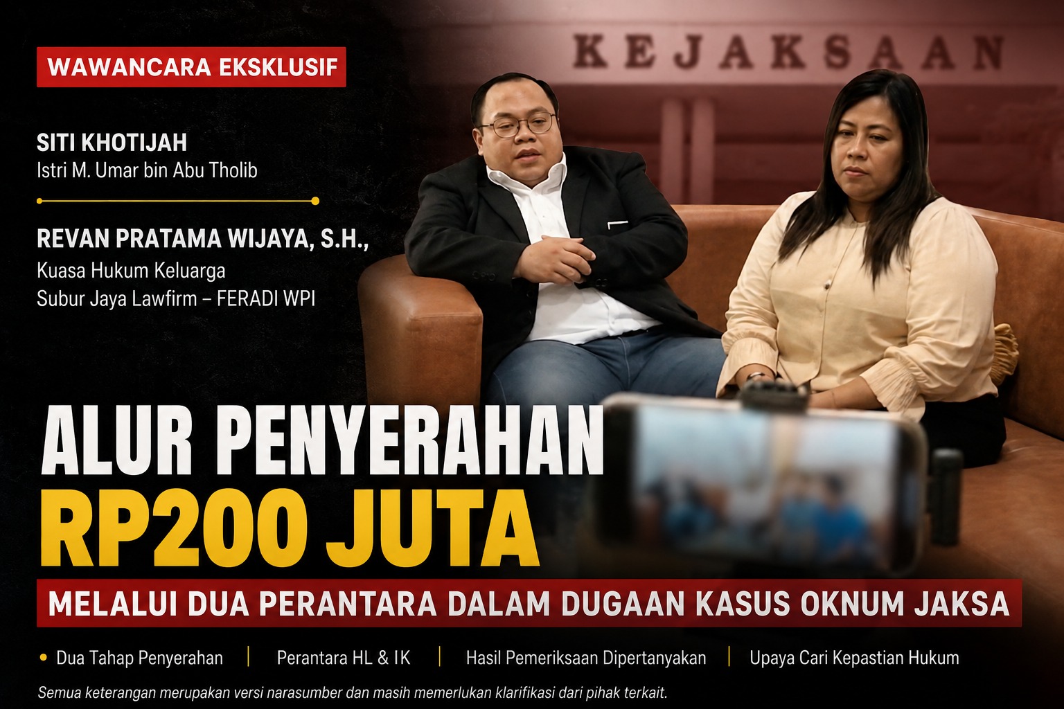 Doc. Siti Khotijah bersama kuasa hukum Revan Pratama Wijaya, S.H., C.PFW., C.MDF., C.JKJ., C.FTAX., saat memberikan keterangan dalam sesi wawancara terkait kronologi penyerahan uang senilai total Rp200 juta yang menurut keterangan Siti diserahkan melalui dua perantara berinisial HL dan IK dalam perkara yang melibatkan dugaan oknum jaksa berinisial RS. Dalam kesempatan tersebut, Siti dan Revan juga menyampaikan perkembangan upaya meminta klarifikasi dan kepastian atas penanganan laporan yang telah diajukan.