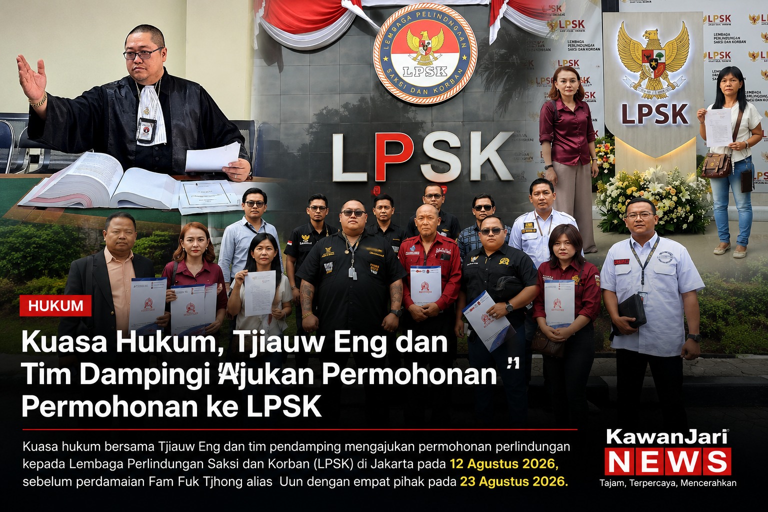 Doc. Kuasa hukum bersama Tjiauw Eng dan tim pendamping saat mengajukan permohonan perlindungan kepada Lembaga Perlindungan Saksi dan Korban (LPSK) di Jakarta, 12 Agustus 2026. Permohonan tersebut diajukan sebelum proses perdamaian antara Fam Fuk Tjhong alias Uun dengan empat pihak terkait pada 23 Agustus 2026.