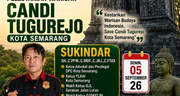 Doc. Sukindar, S.H.,C.PFW.,C.MDF.,C.JKJ.,C.FTAX., Ketua LPKSM YLKAI Lembaga Perlindungan Konsumen Kota Semarang sekaligus Ketua Advokat dan Paralegal DPC FERADI WPI Kota Semarang, menyampaikan sorotan terkait pengelolaan Candi Tugu atau Watu Tugu di Kecamatan Tugu, Kota Semarang, Sabtu (5/9/2026). Ia mendorong pelestarian situs dan pengembangan potensinya sebagai wisata budaya dan edukasi.